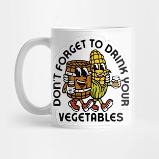 Don't Forget to Drink Your Vegetables Mug